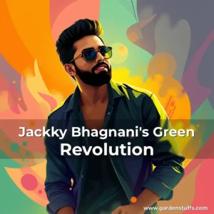 Artistic representation for Jackky Bhagnani's Green Revolution